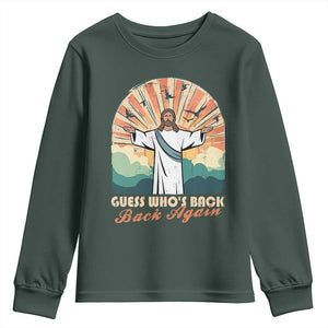 Funny Christian Easter Youth Sweatshirt Guess Whos Back Jesus Religious TS10 Dark Forest Green Print Your Wear