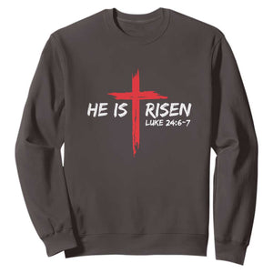 Jesus He Is Risen Sweatshirt Christian Cross Bible Verse Easter Day TS10 Dark Chocolate Print Your Wear