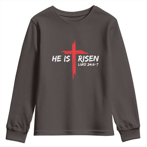 Jesus He Is Risen Youth Sweatshirt Christian Cross Bible Verse Easter Day TS10 Dark Chocolate Print Your Wear