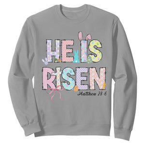 He is Risen Jesus Christian Happy Easter Sweatshirt TS10 Sport Gray Print Your Wear