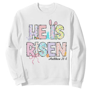 He is Risen Jesus Christian Happy Easter Sweatshirt TS10 White Print Your Wear