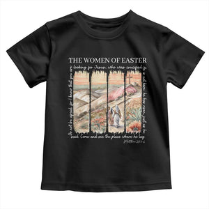 Easter Religious Toddler T Shirt Women of Easter He is Risen TS10 Black Print Your Wear