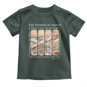 Easter Religious Toddler T Shirt Women of Easter He is Risen TS10 Dark Forest Green Print Your Wear