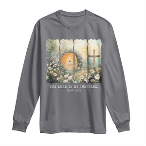 Lord Is My Shepherd Long Sleeve Shirt Easter Religious Christian Cross Bible Verse TS10 Charcoal Print Your Wear