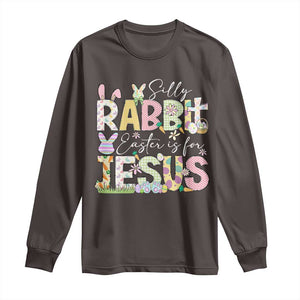 Funny Easter Christian Long Sleeve Shirt Silly Rabbit Easter Is For Jesus TS10 Dark Chocolate Print Your Wear