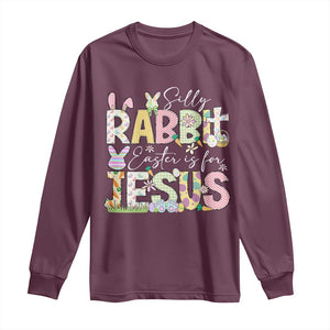 Funny Easter Christian Long Sleeve Shirt Silly Rabbit Easter Is For Jesus TS10 Maroon Print Your Wear