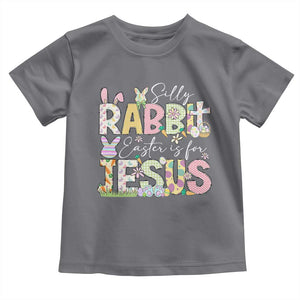 Funny Easter Christian Toddler T Shirt Silly Rabbit Easter Is For Jesus TS10 Charcoal Print Your Wear