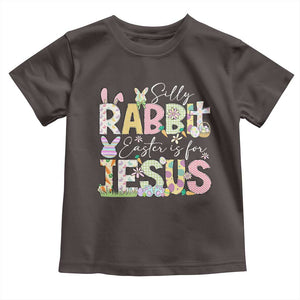 Funny Easter Christian Toddler T Shirt Silly Rabbit Easter Is For Jesus TS10 Dark Chocolate Print Your Wear