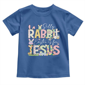 Funny Easter Christian Toddler T Shirt Silly Rabbit Easter Is For Jesus TS10 Royal Blue Print Your Wear