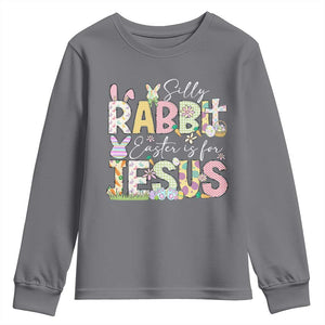 Funny Easter Christian Youth Sweatshirt Silly Rabbit Easter Is For Jesus TS10 Charcoal Print Your Wear