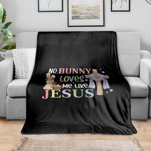 Funny Christian Easter Throw Blanket No Bunny Loves Me Like Jesus TS10 Print Your Wear
