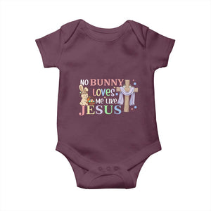Funny Christian Easter Baby Onesie No Bunny Loves Me Like Jesus TS10 Maroon Print Your Wear