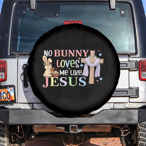 Funny Christian Easter Spare Tire Cover No Bunny Loves Me Like Jesus TS10 No hole Black Print Your Wear