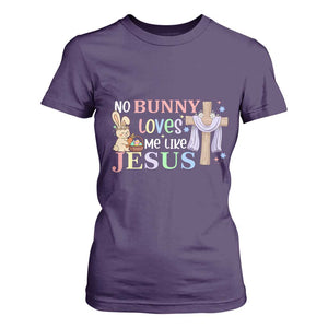Funny Christian Easter T Shirt For Women No Bunny Loves Me Like Jesus TS10 Purple Print Your Wear