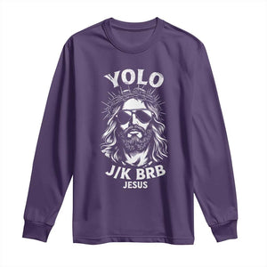 Yolo Jk BRB Jesus Long Sleeve Shirt Funny Easter Ressurection Christians TS10 Purple Print Your Wear