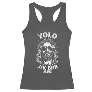 Yolo Jk BRB Jesus Racerback Tank Top Funny Easter Ressurection Christians TS10 Dark Heather Print Your Wear