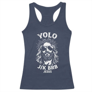 Yolo Jk BRB Jesus Racerback Tank Top Funny Easter Ressurection Christians TS10 Navy Print Your Wear