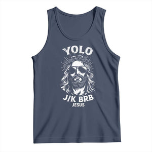 Yolo Jk BRB Jesus Tank Top Funny Easter Ressurection Christians TS10 Navy Print Your Wear