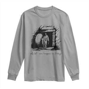 Easter Religious A Lot Can Happen In 3 Days Long Sleeve Shirt TS10 Sport Gray Print Your Wear