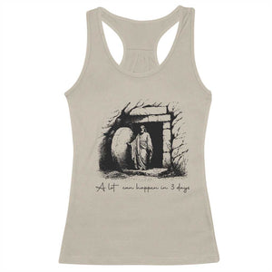 Easter Religious A Lot Can Happen In 3 Days Racerback Tank Top TS10 Sand Print Your Wear