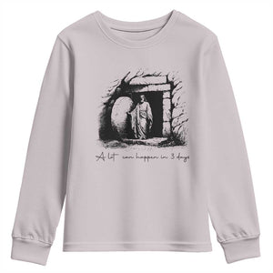 Easter Religious A Lot Can Happen In 3 Days Youth Sweatshirt TS10 Ice Gray Print Your Wear