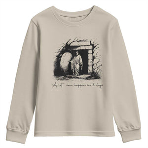Easter Religious A Lot Can Happen In 3 Days Youth Sweatshirt TS10 Sand Print Your Wear