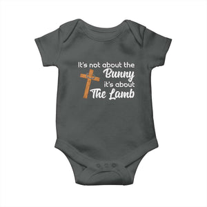 Easter Religious Baby Onesie It's Not About The Bunny It's About The Lamb TS10 Dark Heather Print Your Wear