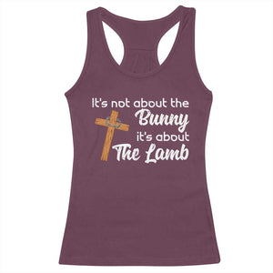 Easter Religious Racerback Tank Top It's Not About The Bunny It's About The Lamb TS10 Maroon Print Your Wear