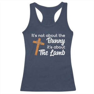 Easter Religious Racerback Tank Top It's Not About The Bunny It's About The Lamb TS10 Navy Print Your Wear