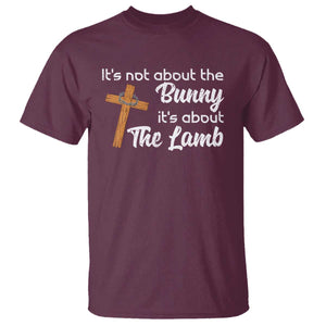 Easter Religious T Shirt It's Not About The Bunny It's About The Lamb TS10 Maroon Print Your Wear