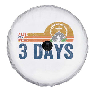 Easter A Lot Can Happen in 3 Days Spare Tire Cover Retro Religious Easter Christian TS10 Print Your Wear