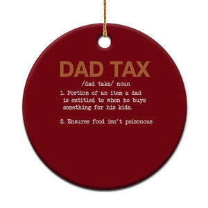 Dad Tax Ceramic Ornament Funny Fathers Day TS10 1pc Red Print Your Wear