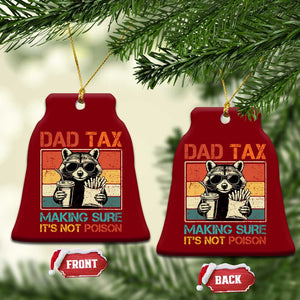 Dad Tax Raccoon Ceramic Ornament Making Sure It's Not Poison Funny Father's Day TS10 Print Your Wear