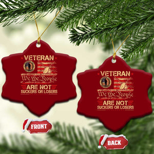 Veterans Are Not Suckers Or Losers Ceramic Ornament Vintage Old 1776 Vintage Flag We The People Veteran Patriotic TS10 Print Your Wear