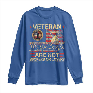 Veterans Are Not Suckers Or Losers Long Sleeve Shirt Vintage Old 1776 Vintage Flag We The People Veteran Patriotic TS10 Royal Blue Print Your Wear