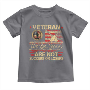 Veterans Are Not Suckers Or Losers Toddler T Shirt Vintage Old 1776 Vintage Flag We The People Veteran Patriotic TS10 Charcoal Print Your Wear