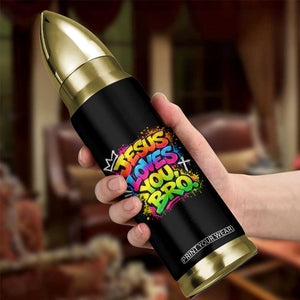 Jesus Loves You Bro Christian Believer Faith Bullet Tumbler Dripping Graffiti Rap God Religious Graphic