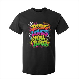 Jesus Loves You Bro Christian Believer Faith T Shirt For Kid Dripping Graffiti Rap God Religious Graphic