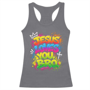 Jesus Loves You Bro Christian Believer Faith Racerback Tank Top Dripping Graffiti Rap God Religious Graphic