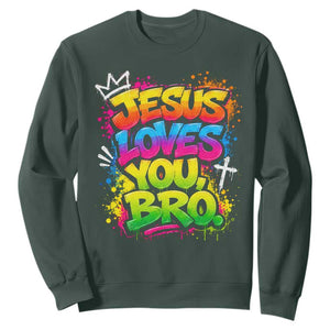 Jesus Loves You Bro Christian Believer Faith Sweatshirt Dripping Graffiti Rap God Religious Graphic