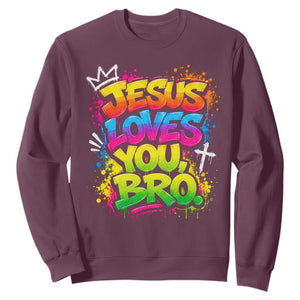 Jesus Loves You Bro Christian Believer Faith Sweatshirt Dripping Graffiti Rap God Religious Graphic