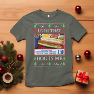 I Got That Dog in Me Ugly Christmas T Shirt Keep 150 Dank Meme Hot Dog Combo TS10 Military Green Print Your Wear