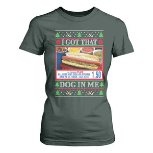 I Got That Dog in Me Ugly Christmas T Shirt For Women Keep 150 Dank Meme Hot Dog Combo TS10 Dark Forest Green Print Your Wear