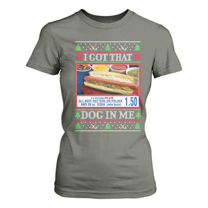 I Got That Dog in Me Ugly Christmas T Shirt For Women Keep 150 Dank Meme Hot Dog Combo TS10 Military Green Print Your Wear