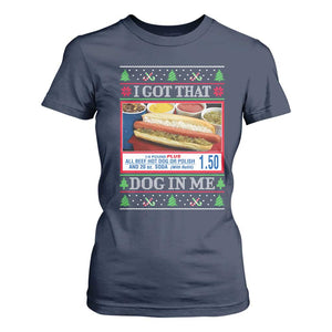 I Got That Dog in Me Ugly Christmas T Shirt For Women Keep 150 Dank Meme Hot Dog Combo TS10 Navy Print Your Wear