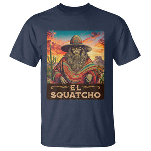 El Squatcho Bigfoot T Shirt Funny Mexican Sasquatch Lovers Cinco De Mayo TS10 Navy Print Your Wear