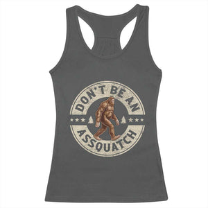 Funny Bigfoot Racerback Tank Top Don't Be An Assquatch Retro Outdoor TS10 Dark Heather Print Your Wear