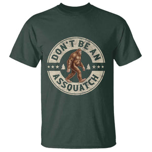 Funny Bigfoot T Shirt Don't Be An Assquatch Retro Outdoor TS10 Dark Forest Green Print Your Wear