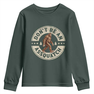 Funny Bigfoot Youth Sweatshirt Don't Be An Assquatch Retro Outdoor TS10 Dark Forest Green Print Your Wear
