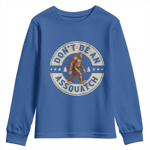 Funny Bigfoot Youth Sweatshirt Don't Be An Assquatch Retro Outdoor TS10 Royal Blue Print Your Wear